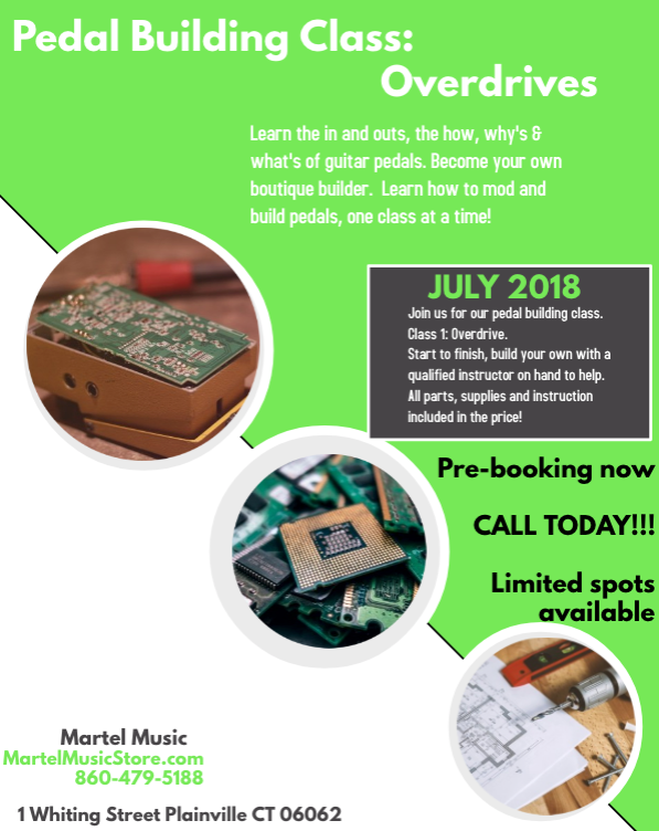 Pedal Building Class: Overdrive.  July 26th! Booking Now!