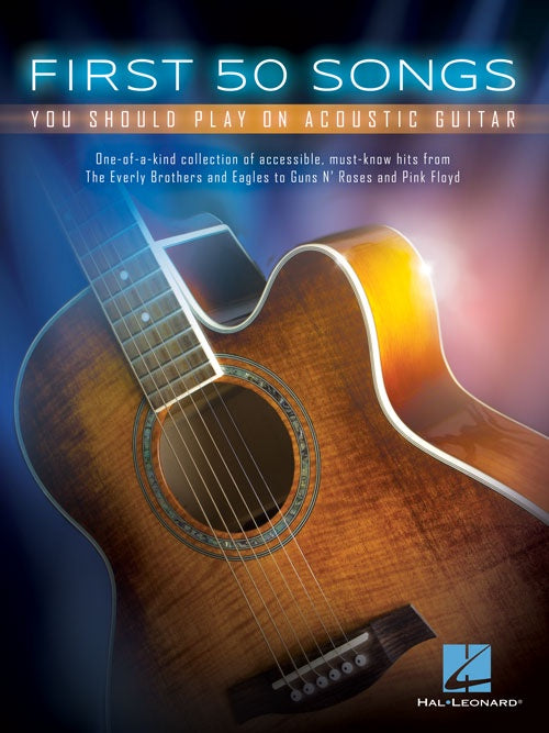 Hal Leonard First 50 Songs You Should Play On Acoustic Guitar