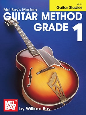 Mel Bay Modern Guitar Method Grade 1: Guitar Studies